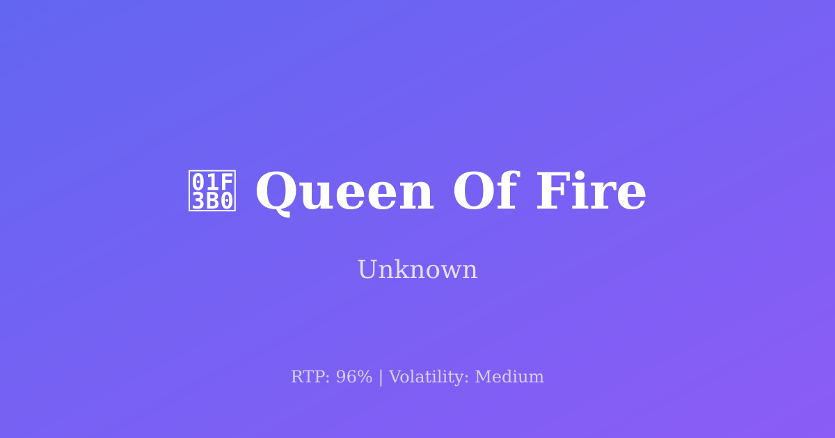 Queen Of Fire